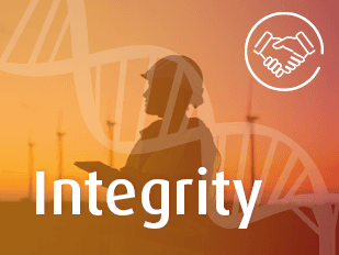 Integrity
We will do what we say we will do and build trust and confidence by being honest to ourselves, our colleagues, our partners and our customers.